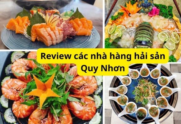 Nhà hàng hải sản Quy Nhơn ngon bậc nhất