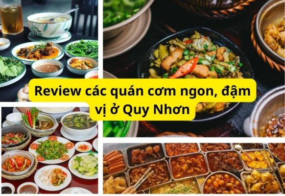 Review các quán cơm ngon, đậm chất xứ Nẫu